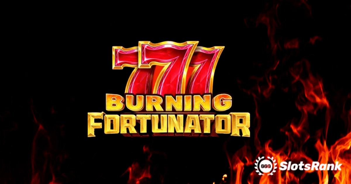 Burning Fortunator di Playson: l'ultima esperienza di slot